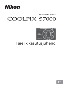 Kasutusjuhend Nikon Coolpix S7000 Digitaalne kaamera