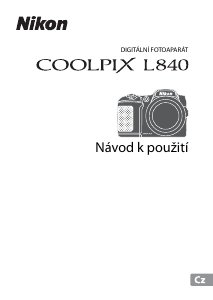 Manuál Nikon Coolpix L840 Digitální fotoaparát