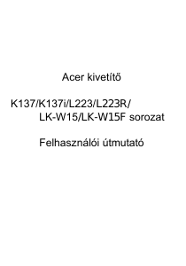 Használati útmutató Acer K137i Vetítő