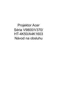 Návod Acer V9800 Projektor