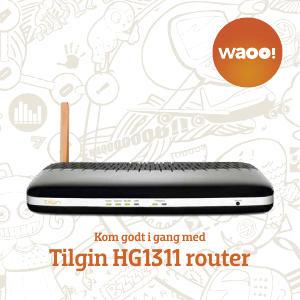 have tillid overdrive Lang Brugsanvisning Tilgin HG1311 (Waoo) Router
