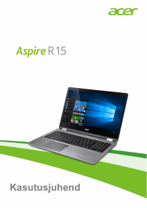 Kasutusjuhend Acer Aspire R5-571TG Sülearvuti