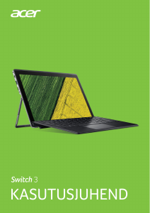 Kasutusjuhend Acer Switch SW312-31P Sülearvuti