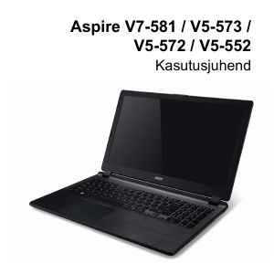 Kasutusjuhend Acer Aspire V7-581PG Sülearvuti