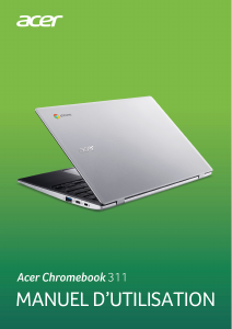 Mode d’emploi Acer Chromebook 311 CB311-9HT Ordinateur portable