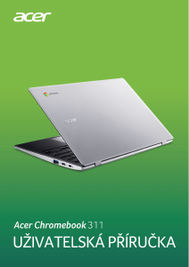 Manuál Acer Chromebook 311 CB311-9HT Laptop