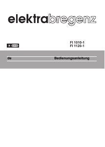 Bedienungsanleitung Elektra Bregenz FI 1010-1 Gefrierschrank