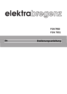 Bedienungsanleitung Elektra Bregenz FSN 7951 Gefrierschrank