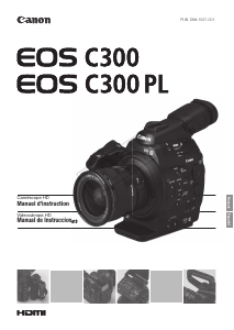 Mode d’emploi Canon EOS C300 PL Caméscope