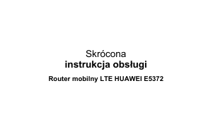 Instrukcja Huawei E5372 Router