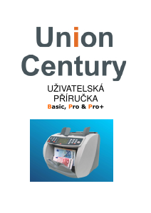 Manuál Union Century Pro Počítačka bankovek