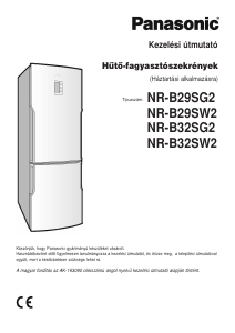 Használati útmutató Panasonic NR-B29SG2 Hűtő és fagyasztó