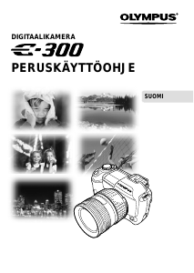 Käyttöohje Olympus E-300 Digitaalikamera