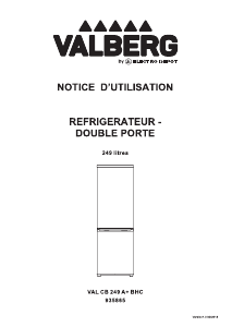 Mode d’emploi Valberg VAL CB 249 A+ BHC Réfrigérateur combiné