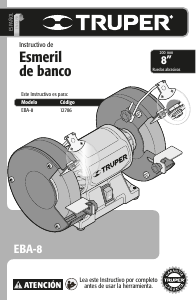 Manual de uso Truper EBA-8 Amoladora de banco