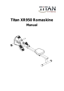 Brugsanvisning Titan Fitness XR950 Romaskine