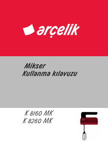 Kullanım kılavuzu Arçelik K 8260 MK El mikseri