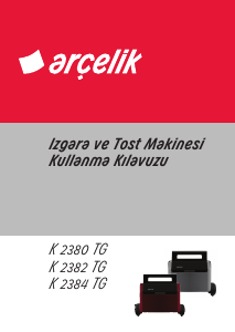 Kullanım kılavuzu Arçelik K 2380 TG Izgara tost makinesi