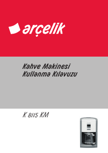 Kullanım kılavuzu Arçelik K 8115 KM Kahve makinesi