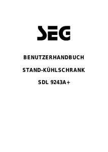 Bedienungsanleitung SEG SDL 9243A+ Kühlschrank