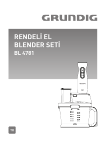 Kullanım kılavuzu Grundig BL 4781 Mutfak robotu