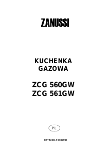 Instrukcja Zanussi ZCG560GW Kuchnia